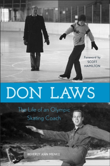 Don Laws : The Life of an Olympic Figure Skating Coach, Hardback Book