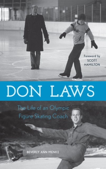 Don Laws : The Life of an Olympic Figure Skating Coach, EPUB eBook