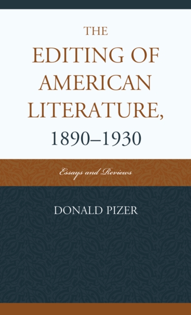 Editing of American Literature, 1890-1930 : Essays and Reviews, EPUB eBook