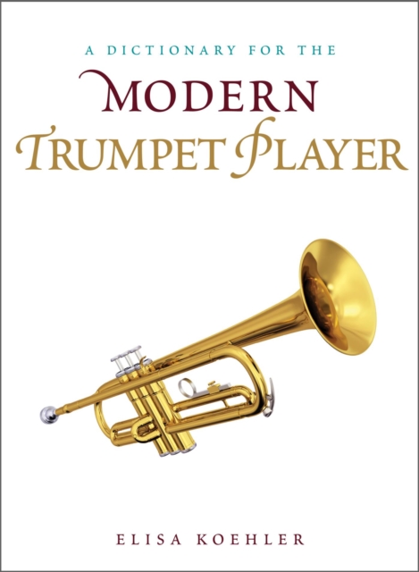 Dictionary for the Modern Trumpet Player, EPUB eBook