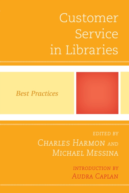 Customer Service in Libraries : Best Practices, Paperback / softback Book