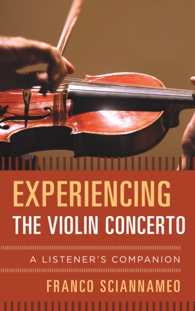 Experiencing the Violin Concerto : A Listener's Companion, EPUB eBook