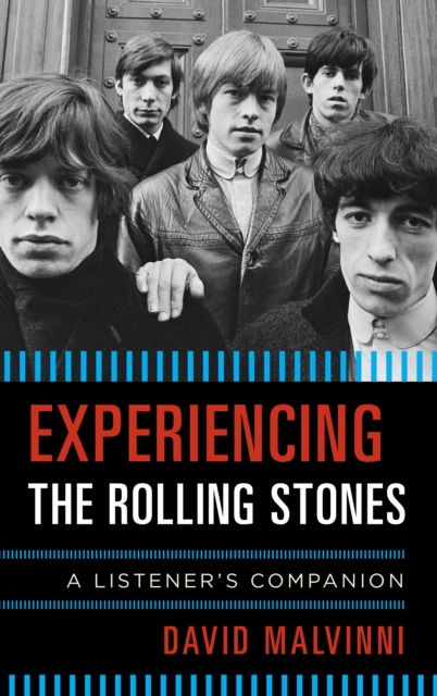 Experiencing the Rolling Stones : A Listener's Companion, Hardback Book