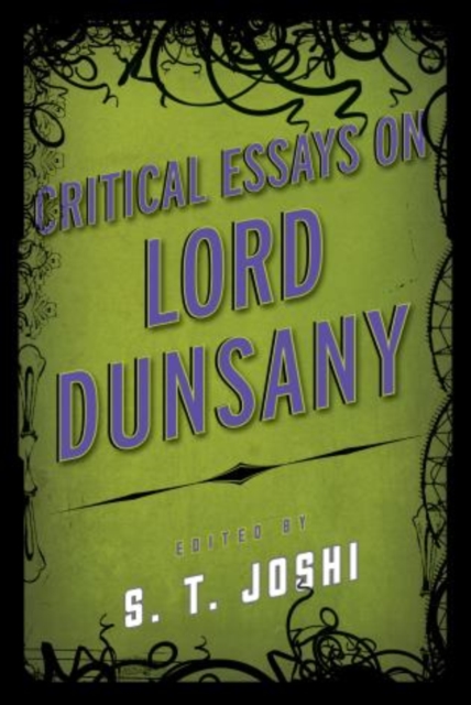 Critical Essays on Lord Dunsany, Hardback Book
