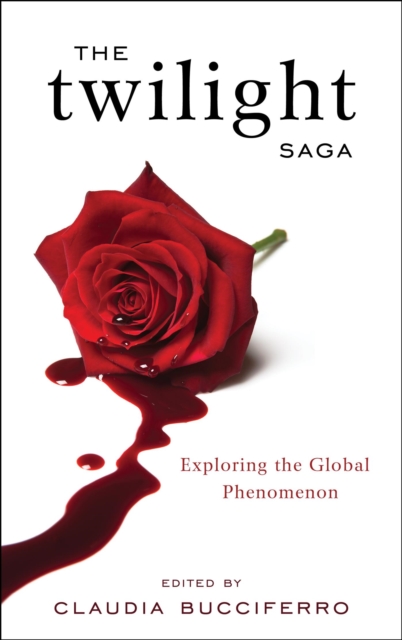 The Twilight Saga : Exploring the Global Phenomenon, EPUB eBook