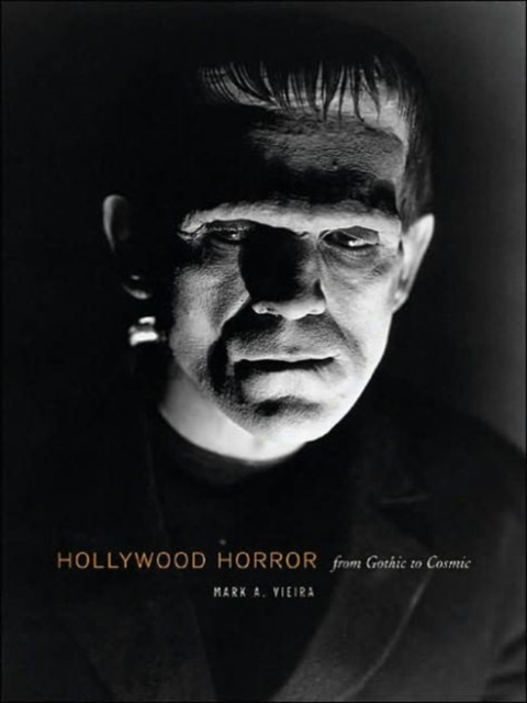 Hollywood Horror : From Gothic to Cosmic, Hardback Book