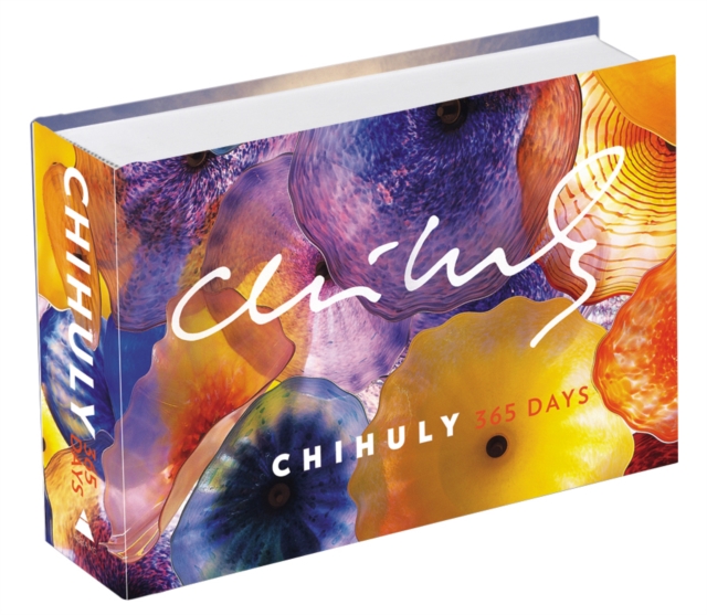 Chihuly: 365 Days, Hardback Book