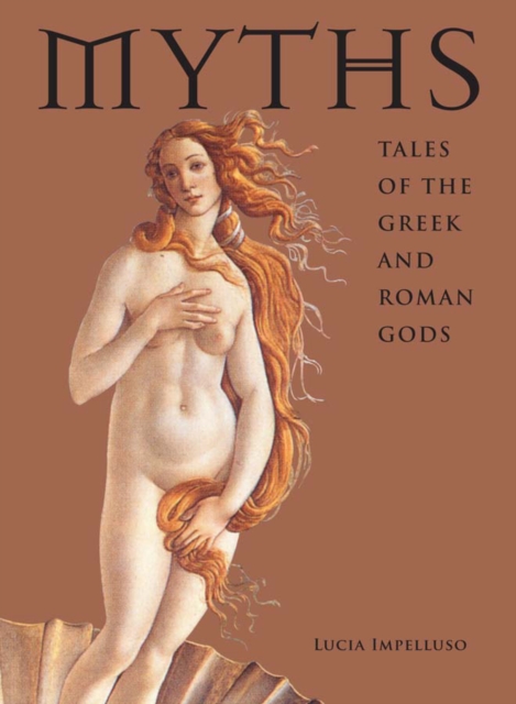 Myths : Tales of the Greek and Roman Gods, Hardback Book