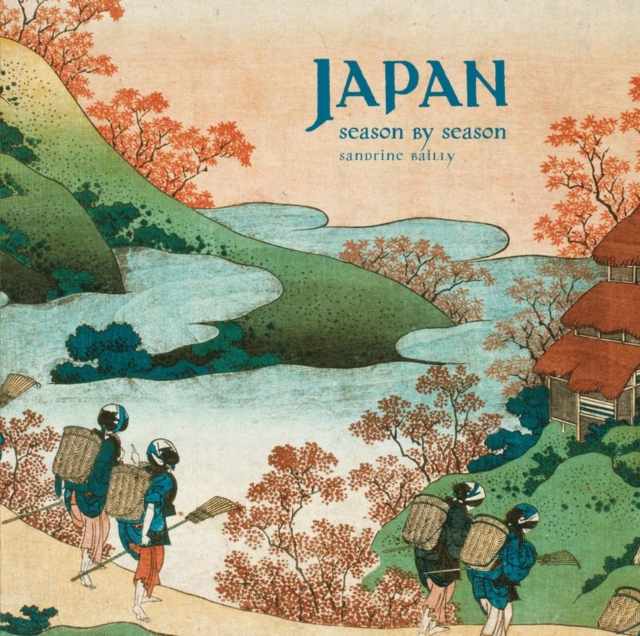 Japan : Season by Season, Hardback Book
