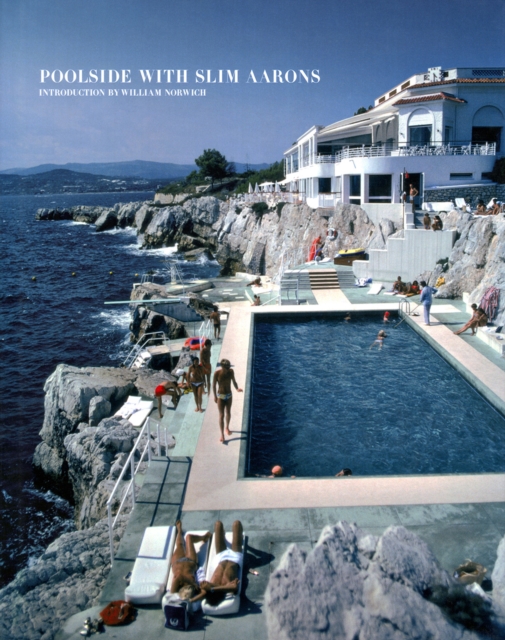 Poolside With Slim Aarons, Hardback Book