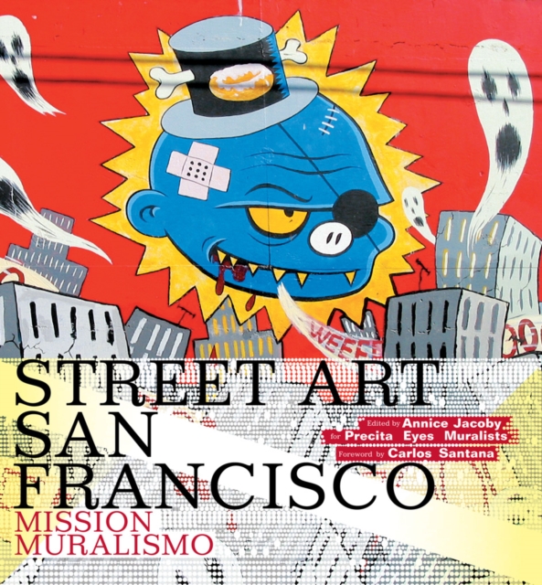 Street Art San Francisco, Hardback Book