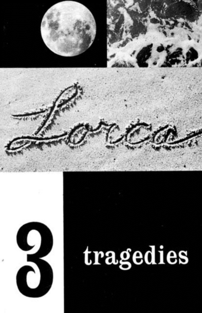 Three Tragedies : Blood Wedding, Yerma, Bernarda Alba, Paperback / softback Book