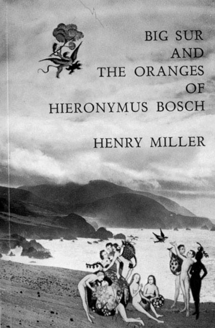 Big Sur and the Oranges of Hieronymus Bosch, Paperback / softback Book