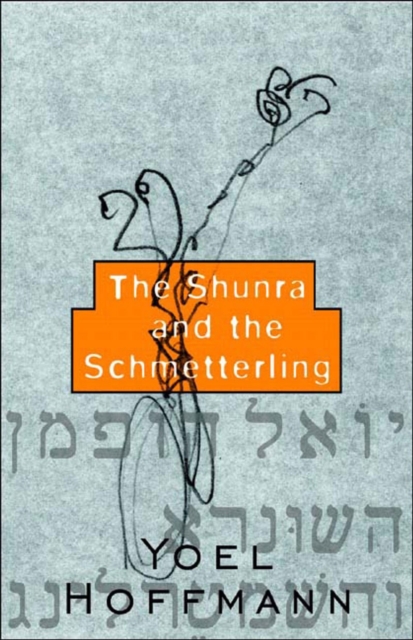The Shunra and the Schmetterling, Paperback / softback Book