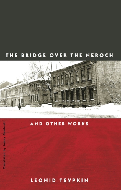 The Bridge Over the Neroch : And Other Works, EPUB eBook