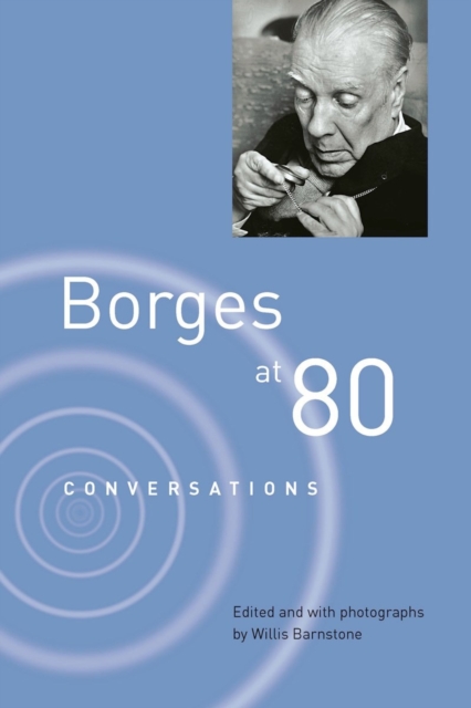 Borges at Eighty : Conversations, Paperback Book