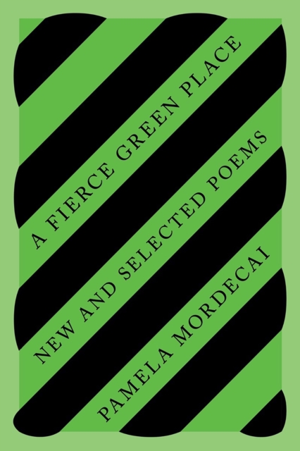 A Fierce Green Place : New and Selected Poems, EPUB eBook