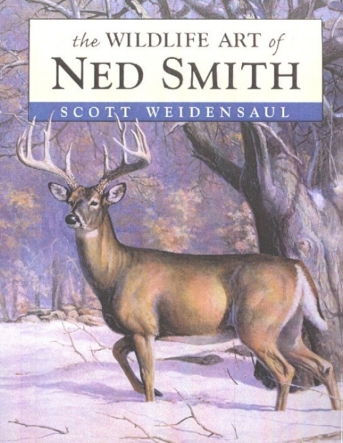 The Wildlife Art of Ned Smith, Hardback Book
