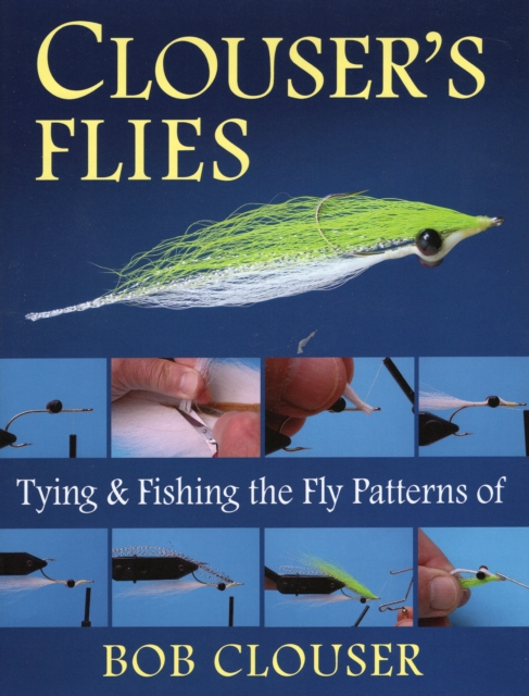 Clouser's Flies : Tying and Fishing the Fly Patterns of Bob Clouser, Mixed media product Book