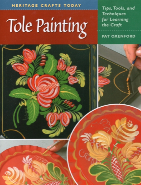 Heritage Crafts Today: Tole Painting, Paperback / softback Book