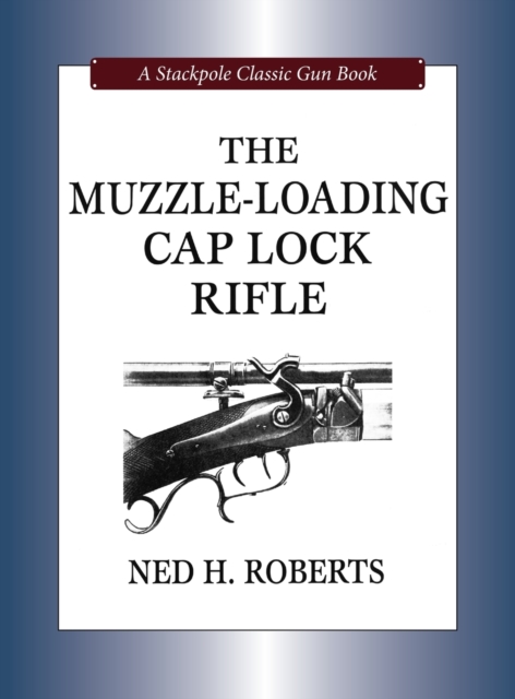 Muzzle-Loading Cap Lock Rifle, Hardback Book