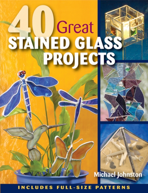 40 Great Stained Glass Projects, Paperback / softback Book