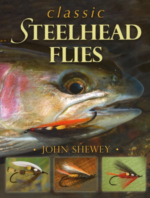 Classic Steelhead Flies, Hardback Book