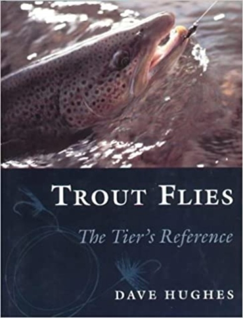Trout Flies : The Tier's Reference, Hardback Book
