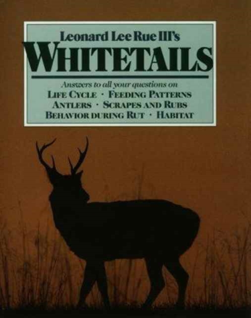 Leonard Lee Rue III's Whitetails, Hardback Book