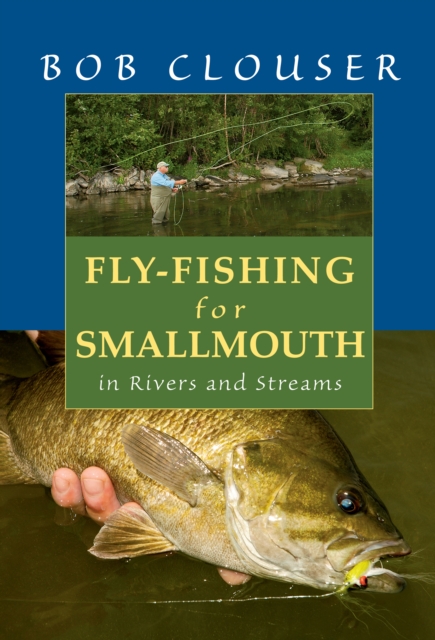 Fly-Fishing for Smallmouth : in Rivers and Streams, Paperback / softback Book