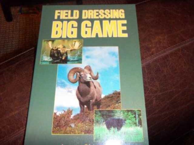 Field Dressing Big Game, Paperback / softback Book