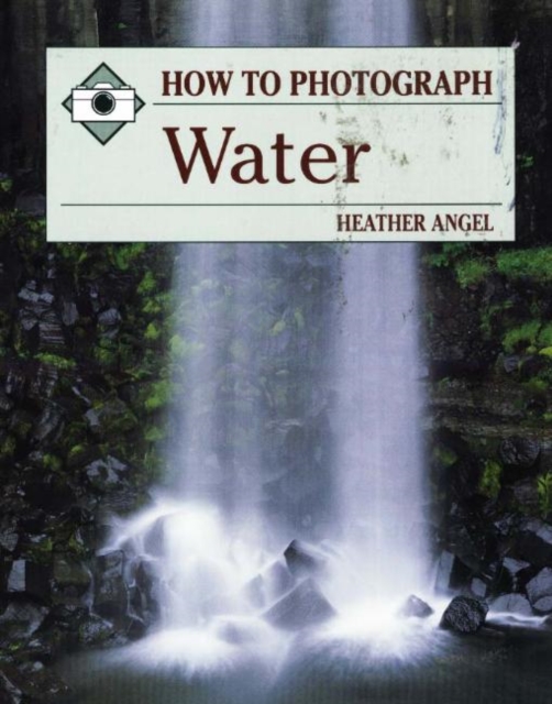 How to Photograph Water, Paperback Book