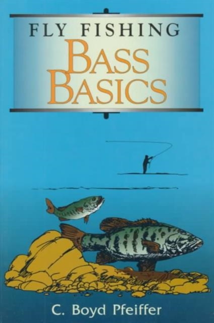 Fly Fishing Bass Basics, Paperback / softback Book