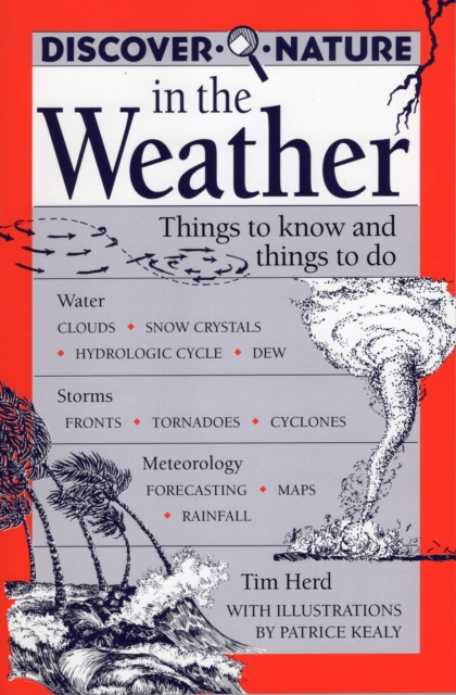 Discover Nature in the Weather : Things to Know and Things to Do, Paperback / softback Book