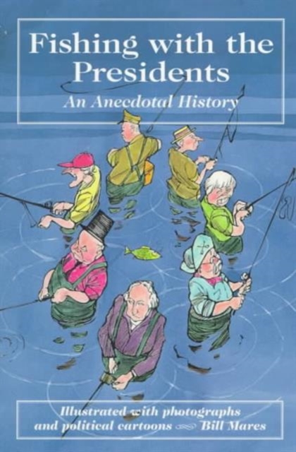 Fishing with the Presidents, Paperback / softback Book