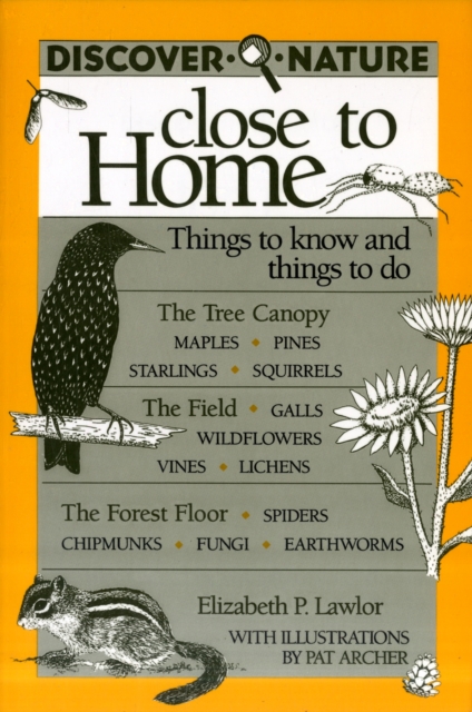Discover Nature Close to Home : Things to Know and Things to Do, Paperback / softback Book