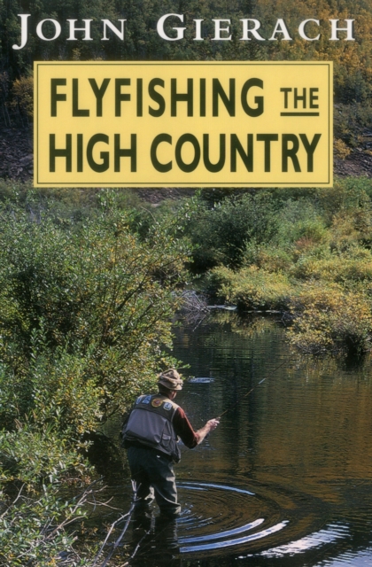 Flyfishing the High Country, Paperback / softback Book