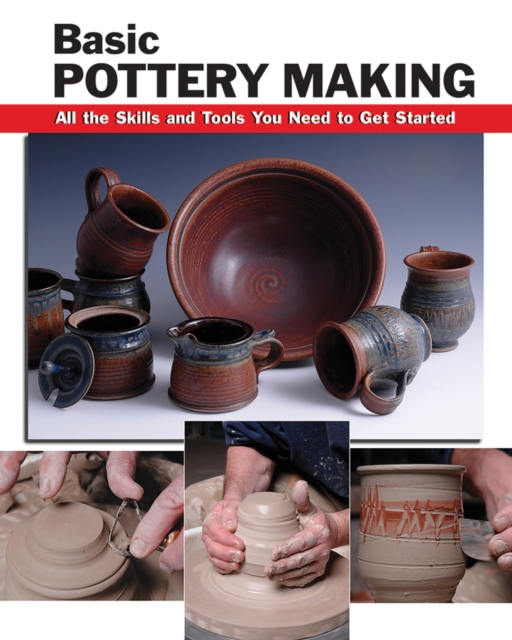 Basic Pottery Making : All the Skills and Tools You Need to Get Started, Spiral bound Book