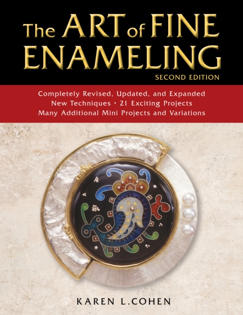 The Art of Fine Enameling : Second Edition, Hardback Book