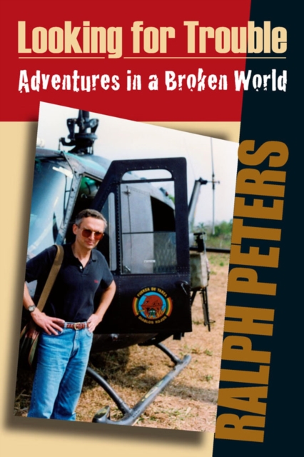 Looking for Trouble : Adventures in a Broken World, EPUB eBook