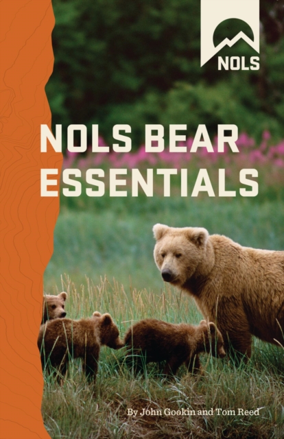 NOLS Bear Essentials : Hiking and Camping in Bear Country, EPUB eBook