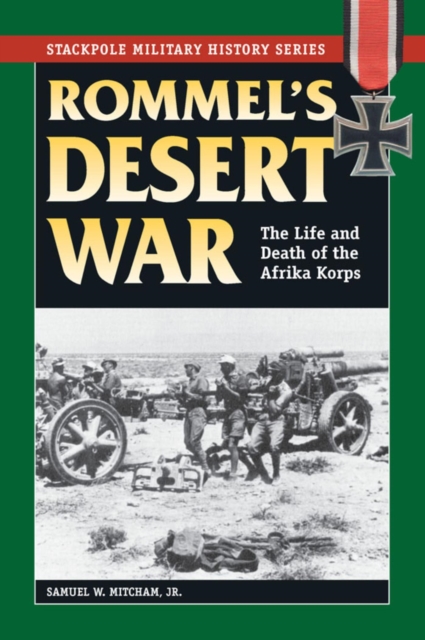 Rommel's Desert War : The Life and Death of the Afrika Korps, EPUB eBook