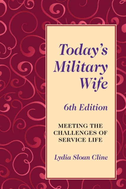 Today's Military Wife : Meeting the Challenges of Service Life, EPUB eBook