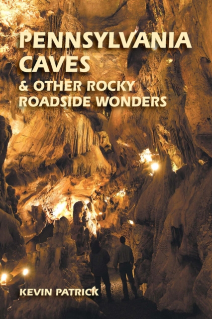 Pennsylvania Caves & Other Rocky Roadside Wonders, EPUB eBook