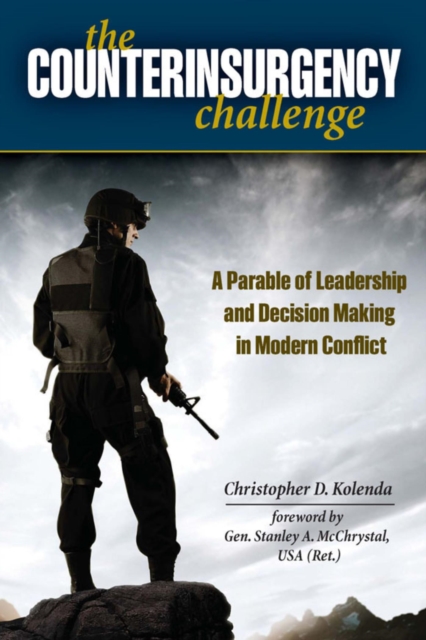 The Counterinsurgency Challenge : A Parable of Leadership and Decision Making in Modern Conflict, EPUB eBook