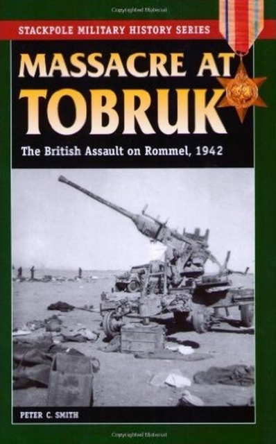 Massacre at Tobruk : The British Assault on Rommel, 1942, EPUB eBook