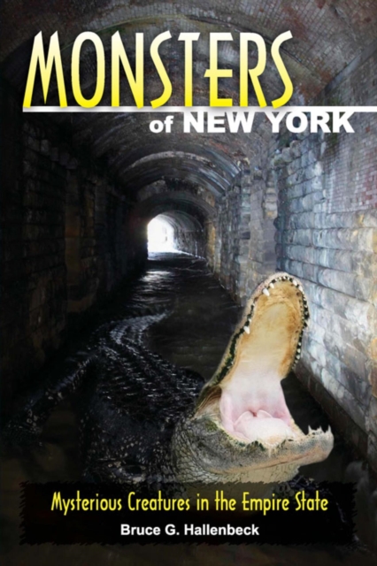Monsters of New York : Mysterious Creatures in the Empire State, EPUB eBook