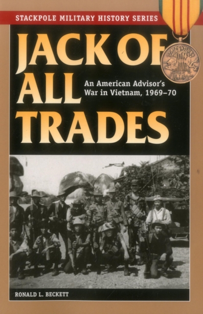 Jack of All Trades : An American Advisor's War in Vietnam, 1969-70, EPUB eBook