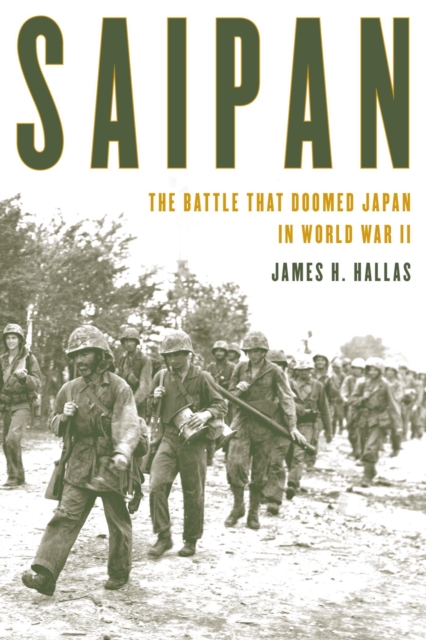Saipan : The Battle That Doomed Japan in World War II, EPUB eBook