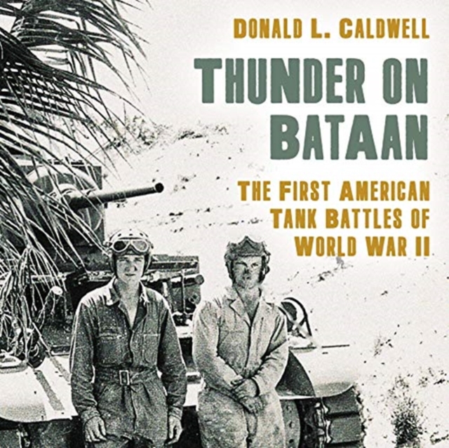 Thunder on Bataan : The First American Tank Battles of World War II, Downloadable audio file Book